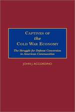 Captives of the Cold War Economy