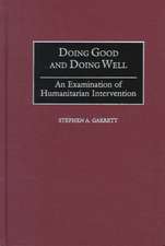 Doing Good and Doing Well: An Examination of Humanitarian Intervention