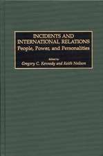 Incidents and International Relations: People, Power, and Personalities