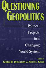 Questioning Geopolitics: Political Projects in a Changing World-System