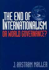 The End of Internationalism: Or World Governance?