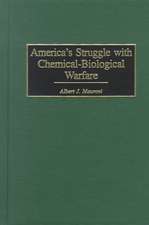 America's Struggle with Chemical-Biological Warfare