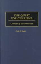 The Quest for Charisma: Christianity and Persuasion