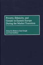 Poverty, Ethnicity, and Gender in Eastern Europe During the Market Transition