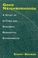 Good Neighborhoods: A Study of In-Town and Suburban Residential Environments