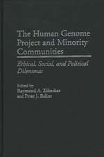 The Human Genome Project and Minority Communities: Ethical, Social, and Political Dilemmas