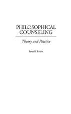 Philosophical Counseling: Theory and Practice