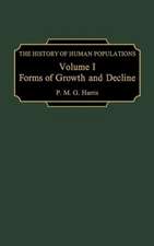 The History of Human Populations: Volume I, Forms of Growth and Decline