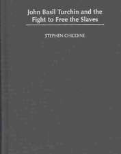 John Basil Turchin and the Fight to Free the Slaves