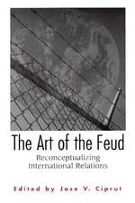 The Art of the Feud: Reconceptualizing International Relations