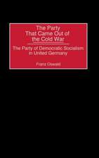 The Party That Came Out of the Cold War: The Party of Democratic Socialism in United Germany