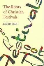 The Roots of Christian Festivals