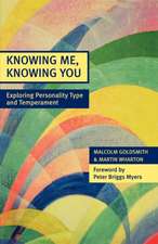 Knowing Me, Knowing You – Exploring Personality Type and Temperament