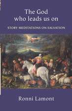 The God Who Leads Us on – Story Meditations On Salvation