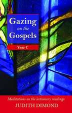 Gazing on the Gospels – Year C – Meditations On The Lectionary Readings