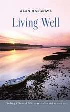 Living Well – Finding A `Rule Of Life` To Revitalise And Sustain Us