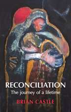 Reconciliation – A Life Time`s Journey