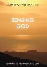 Sensing God – Learning To Meditate During Lent