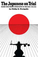 The Japanese On Trial: Allied War Crimes Operations in the East, 1945–1951