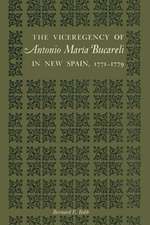 The Viceregency of Antonio María Bucareli in New Spain, 1771–1779