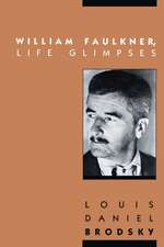 William Faulkner, Life Glimpses