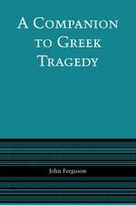 A Companion to Greek Tragedy