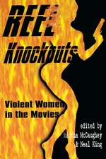 Reel Knockouts: Violent Women in Film