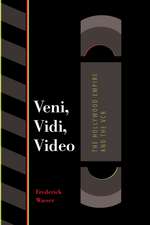 Veni, Vidi, Video: The Hollywood Empire and the VCR