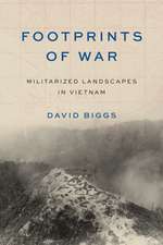 Footprints of War – Militarized Landscapes in Vietnam