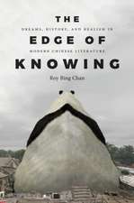 The Edge of Knowing – Dreams, History, and Realism in Modern Chinese Literature