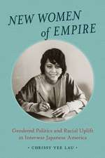 New Women of Empire – Gendered Politics and Racial Uplift in Interwar Japanese America