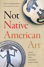 Not Native American Art – Fakes, Replicas, and Invented Traditions