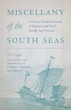 Miscellany of the South Seas – A Chinese Scholar′s Chronicle of Shipwreck and Travel through 1830s Vietnam