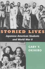 Storied Lives – Japanese American Students and World War II