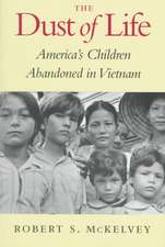 The Dust of Life – America′s Children Abandoned in Vietnam