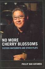 No More Cherry Blossoms – Sisters Matsumoto and Other Plays