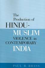 The Production of Hindu–Muslim Violence in Contemporary India