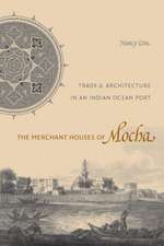 The Merchant Houses of Mocha – Trade and Architecture in an Indian Ocean Port