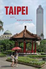 Taipei – City of Displacements