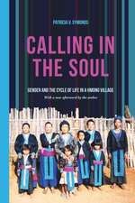 Calling in the Soul – Gender and the Cycle of Life in a Hmong Village