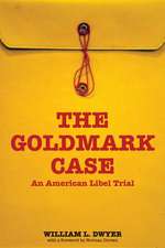 The Goldmark Case – An American Libel Trial