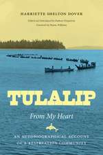 Tulalip, From My Heart – An Autobiographical Account of a Reservation Community