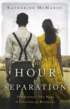 McMahon, K: The Hour of Separation