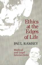 Ethics at the Edges of Life: Medical and Legal Intersections