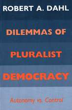 Dilemmas of Pluralist Democracy: Autonomy vs. Control