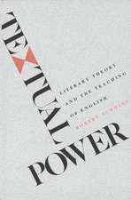 Textual Power Literary Theory & the Teaching of English (Paper)