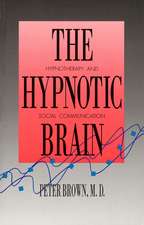 The Hypnotic Brain: Hypnotherapy and Social Communication