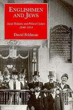 Englishmen and Jews: Social Relations and Political Culture, 1840-1914