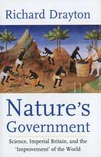 Nature’s Government: Science, Imperial Britain and the ’Improvement’ of the World