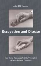 Occupation and Disease: How Social Factors Affect the Conception of Work-Related Disorders